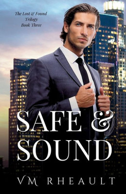Safe & Sound (The Lost & Found Trilogy)