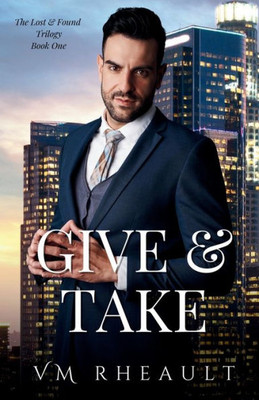 Give & Take (The Lost & Found Trilogy)