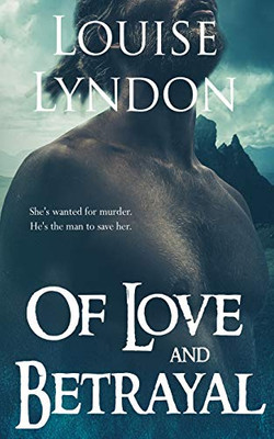 Of Love and Betrayal (Warriors In Love)
