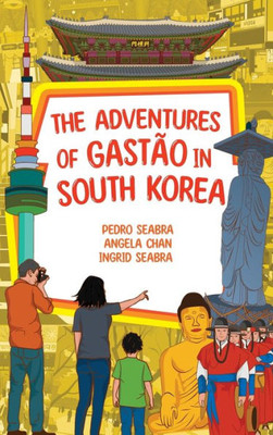 The Adventures Of Gastao In South Korea