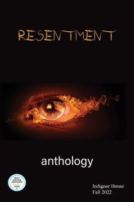Resentment: Indignor House Anthology 2022
