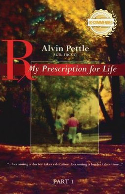 My Prescription For Life: "...Becoming A Doctor Takes Education; Becoming A Healer Takes Time..." Part I