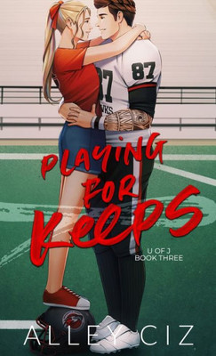 Playing For Keeps: Illustrated Special Edition