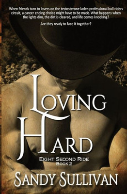 Loving Hard: Eight Second Ride Book 2