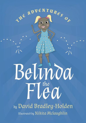 The Adventures Of Belinda The Flea