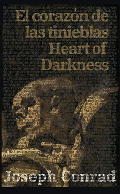 El Corazon De Las Tinieblas - Heart Of Darkness: Texto Paralelo Bilingüe - Bilingual Edition: InglEs - Español / English - Spanish (Spanish Edition)