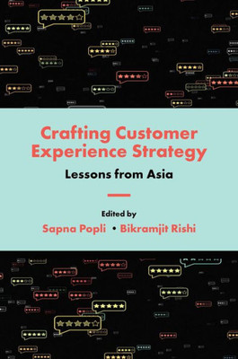Crafting Customer Experience Strategy: Lessons From Asia