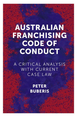 Australian Franchising Code Of Conduct: A Critical Analysis With Current Case Law