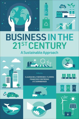 Business In The 21St Century: A Sustainable Approach