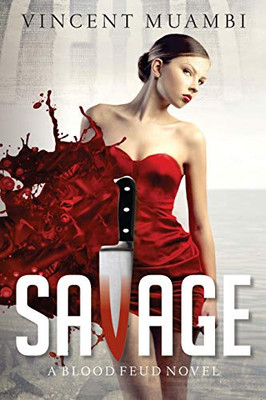 Savage: A Blood Feud Novel (The Rachel Gardner Blood Feud Stories)