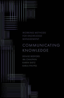 Communicating Knowledge (Working Methods For Knowledge Management)