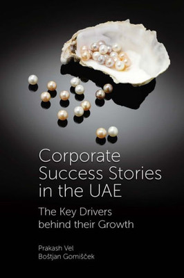 Corporate Success Stories In The Uae: The Key Drivers Behind Their Growth