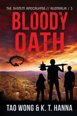 Bloody Oath: A Post-Apocalyptic Litrpg (The System Apocalypse: Australia)
