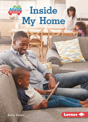 Inside My Home (My World (Pull Ahead Readers ? Nonfiction))