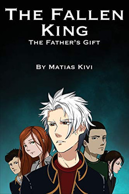 The Fallen King: The Father's Gift (1)