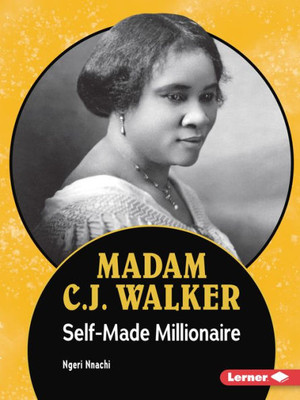 Madam C.J. Walker: Self-Made Millionaire (Gateway Biographies)