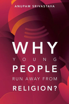 Why Young People Run Away From Religion?