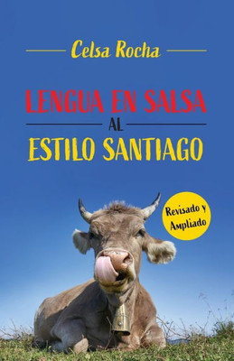 Lengua En Salsa Al Estilo Santiago (Spanish Edition)