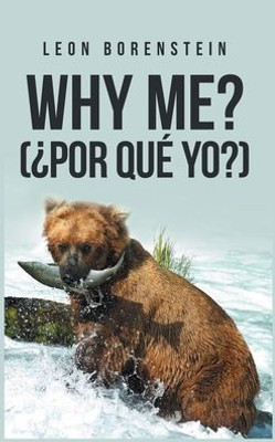 Why Me? (¿Por QuE Yo?) (Multilingual Edition)