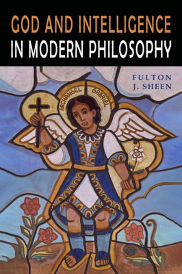 God And Intelligence In Modern Philosophy