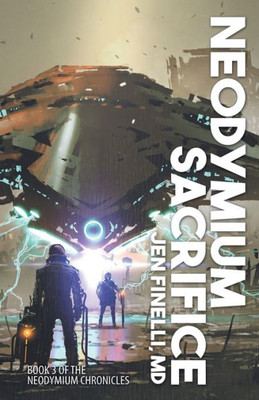 Neodymium Sacrifice (The Neodymium Chronicles)