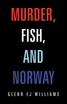 Murder, Fish, And Norway