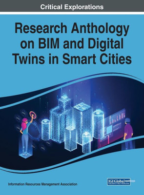 Research Anthology On Bim And Digital Twins In Smart Cities