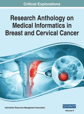 Research Anthology On Medical Informatics In Breast And Cervical Cancer