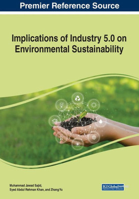 Implications Of Industry 5.0 On Environmental Sustainability