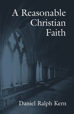 A Reasonable Christian Faith