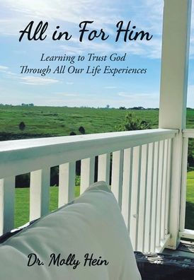 All In For Him: Learning To Trust God Through All Our Life Experiences