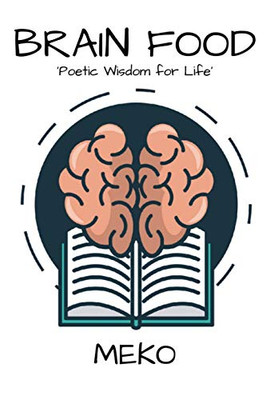 BRAIN FOOD: 'Poetic Wisdom for Life'