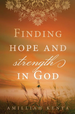 Finding Hope And Strength In God: A Daily Devotional
