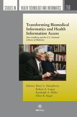 Transforming Biomedical Informatics And Health Information Access (Studies In Health Technology And Informatics)
