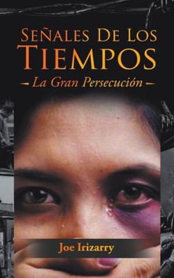 Señales De Los Tiempos: La Gran Persecucion (Spanish Edition)