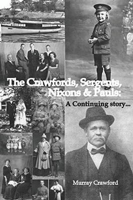 The Crawfords, Sergents, Nixons and Pauls: A Continuing Story...