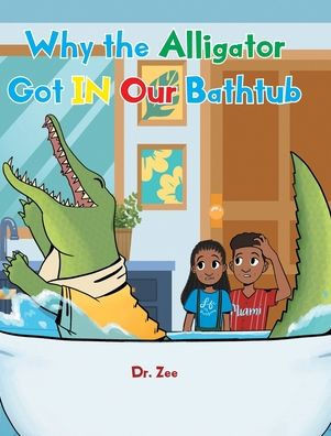 Why The Alligator Got In Our Bathtub
