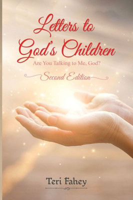 Letters To God's Children: Are You Talking To Me, God?