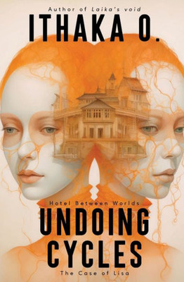 Undoing Cycles: The Case Of Lisa (Hotel Between Worlds)