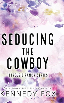 Seducing The Cowboy - Alternate Special Edition Cover (Circle B Ranch)