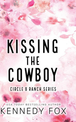 Kissing The Cowboy - Alternate Special Edition Cover (Circle B Ranch)