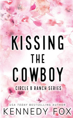 Kissing The Cowboy - Alternate Special Edition Cover (Circle B Ranch)