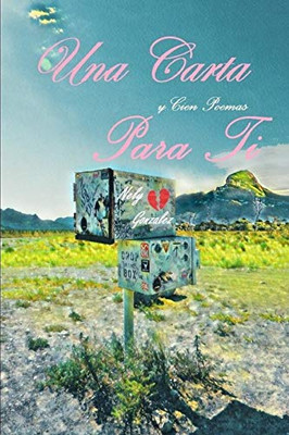 Una Carta: Y Cien Poemas Para Ti (Spanish Edition)