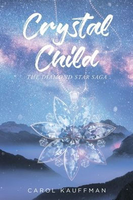 Crystal Child: The Diamond Star Saga