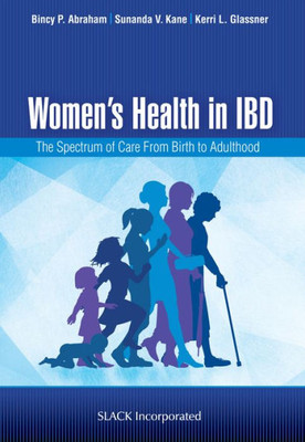 Women's Health In Ibd: The Spectrum Of Care From Birth To Adulthood