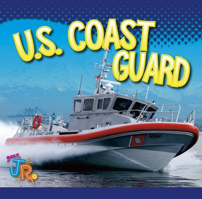 U.S. Coast Guard (Mighty Military)