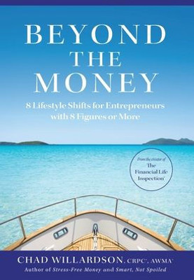 Beyond The Money: 8 Lifestyle Shifts For Entrepreneurs With 8 Figures Or More