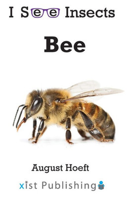 Bee (I See Insects)