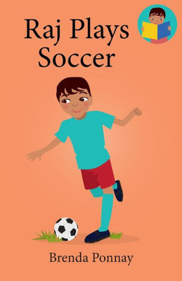 Raj Plays Soccer (We Can Readers)