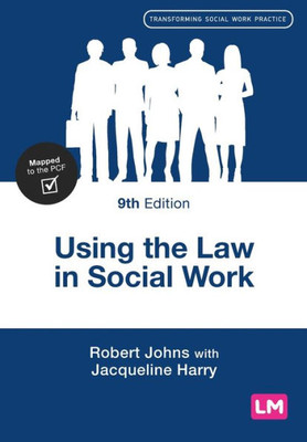 Using The Law In Social Work (Transforming Social Work Practice Series)